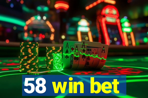 58 win bet